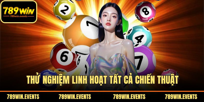 Thử nghiệm linh hoạt tất cả chiến thuật