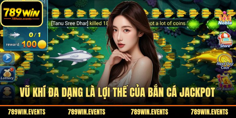 Vũ khí đa dạng là lợi thế của bắn cá Jackpot 