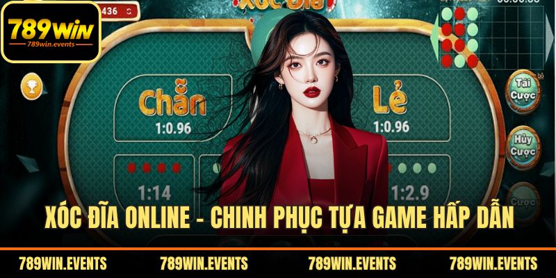 Xóc Đĩa Online - Chinh Phục Tựa Game Hấp Dẫn Tại 789WIN